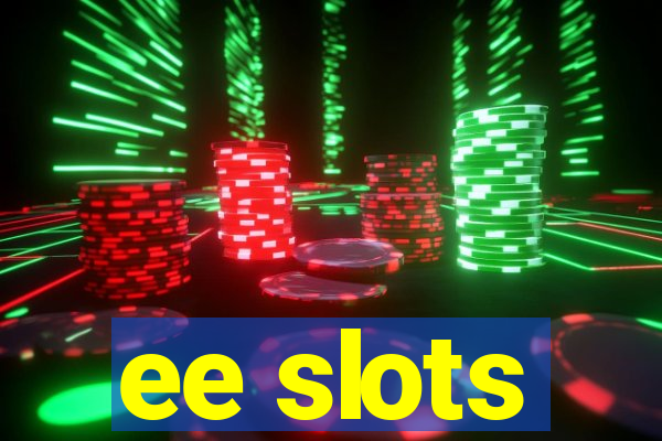 ee slots